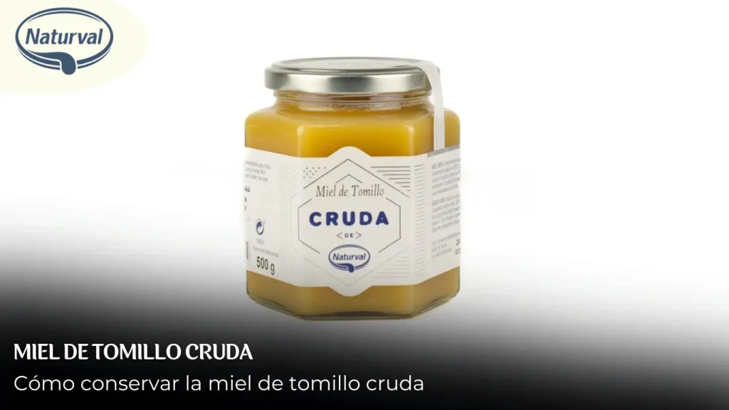 como conservar la miel de tomillo cruda